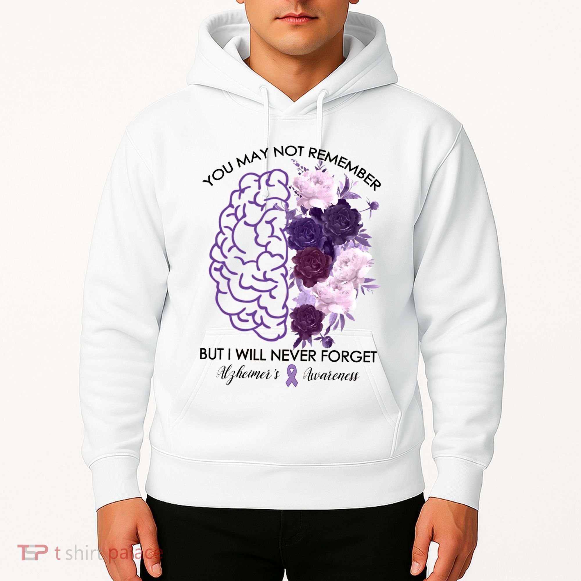 AlzheimerS Awareness You May Not Remember Hoodie