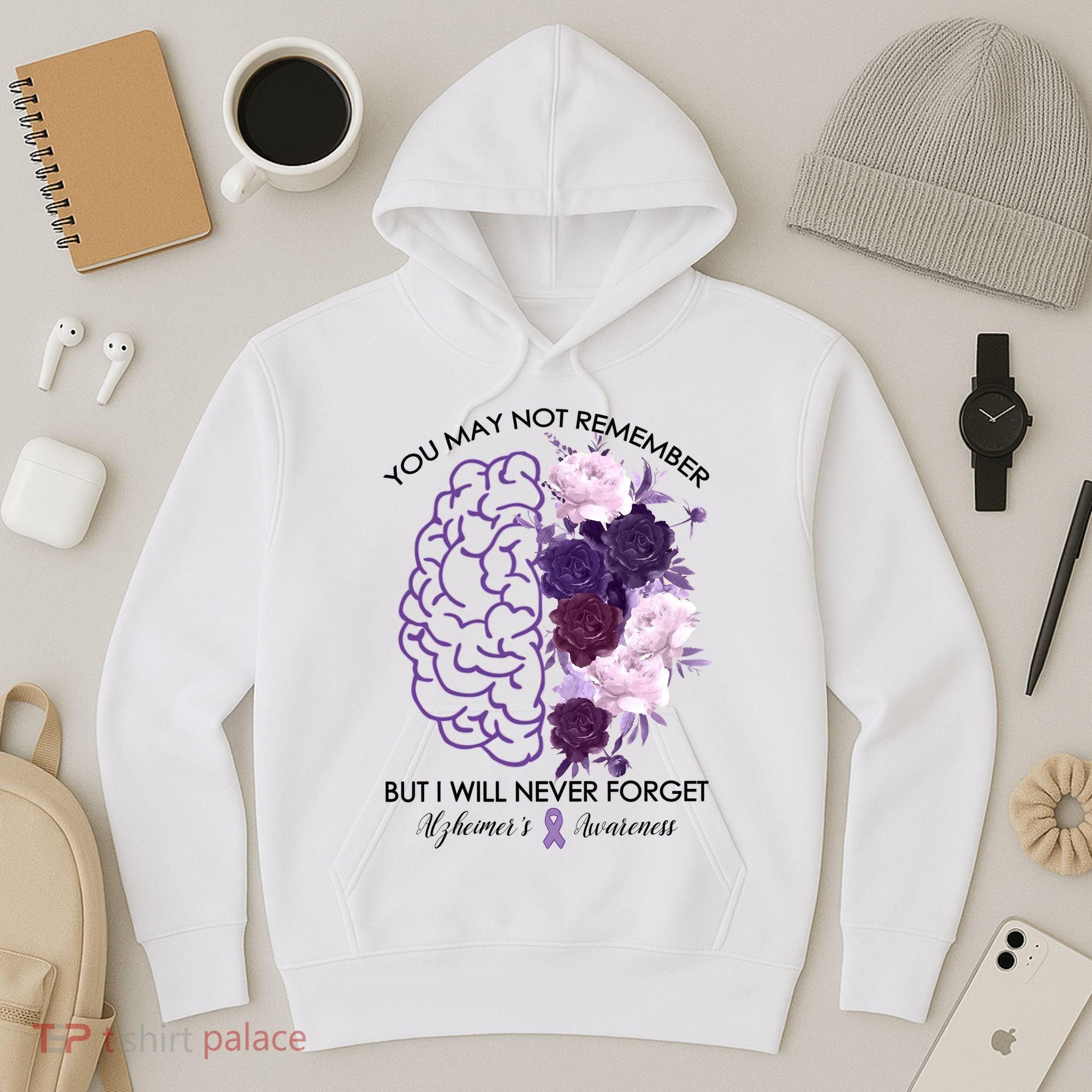 AlzheimerS Awareness You May Not Remember Hoodie