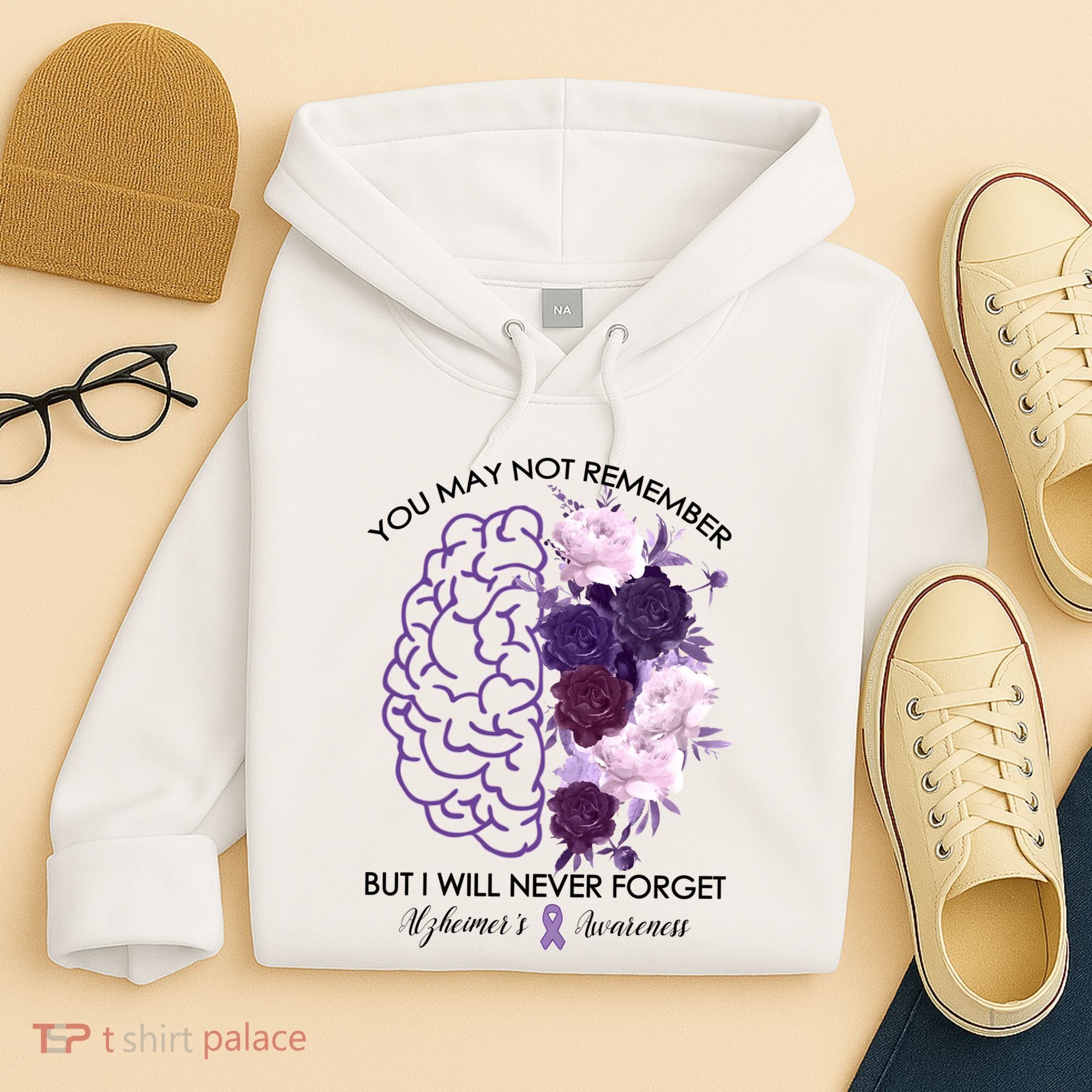 AlzheimerS Awareness You May Not Remember Hoodie