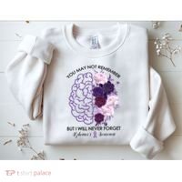 AlzheimerS Awareness You May Not Remember Sweatshirt thumb 2