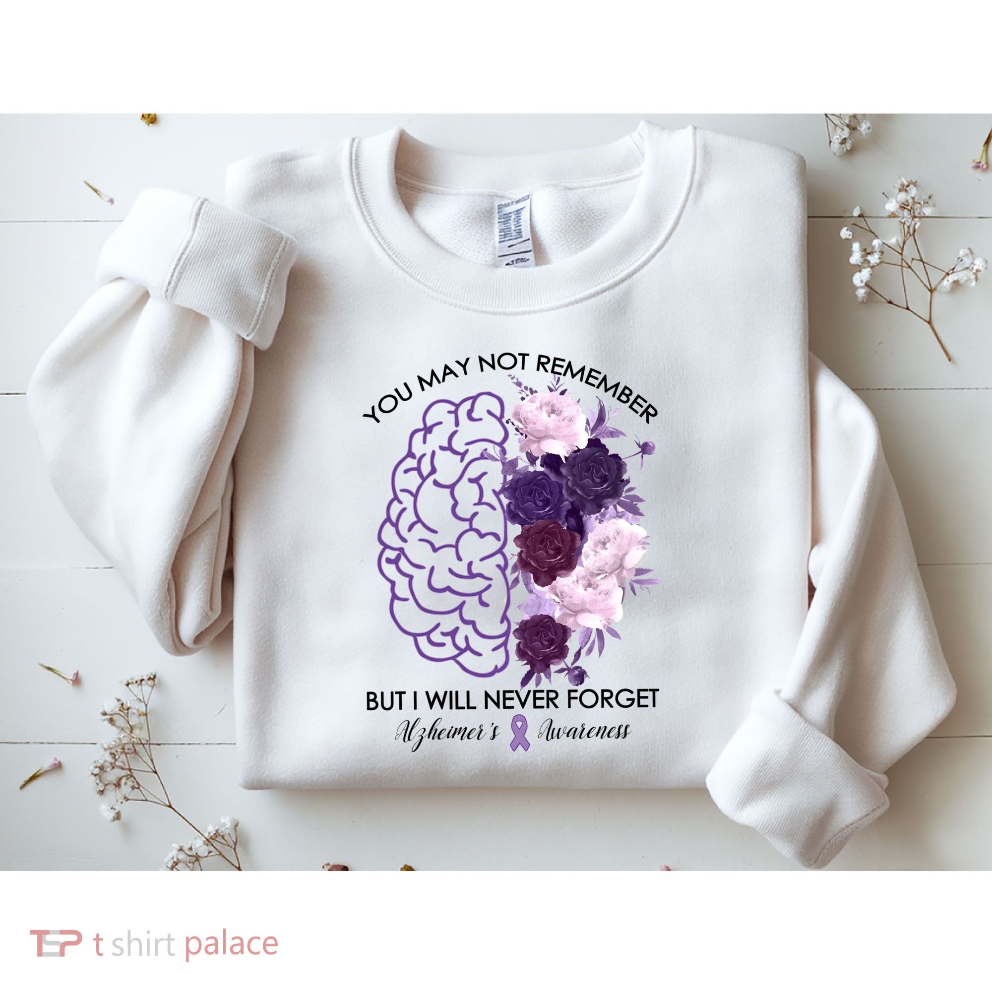 AlzheimerS Awareness You May Not Remember Sweatshirt