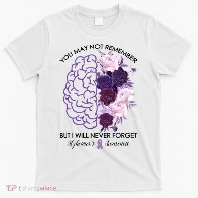 AlzheimerS Awareness You May Not Remember T-Shirt