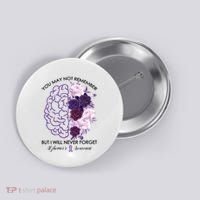 AlzheimerS Awareness You May Not Remember Button thumb 0