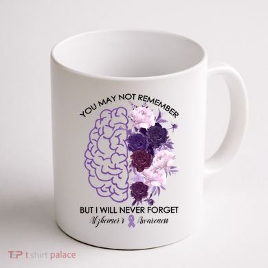 AlzheimerS Awareness You May Not Remember Coffee Mug back