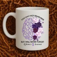 AlzheimerS Awareness You May Not Remember Coffee Mug thumb 2