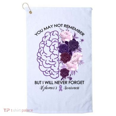 AlzheimerS Awareness You May Not Remember Golf Towel
