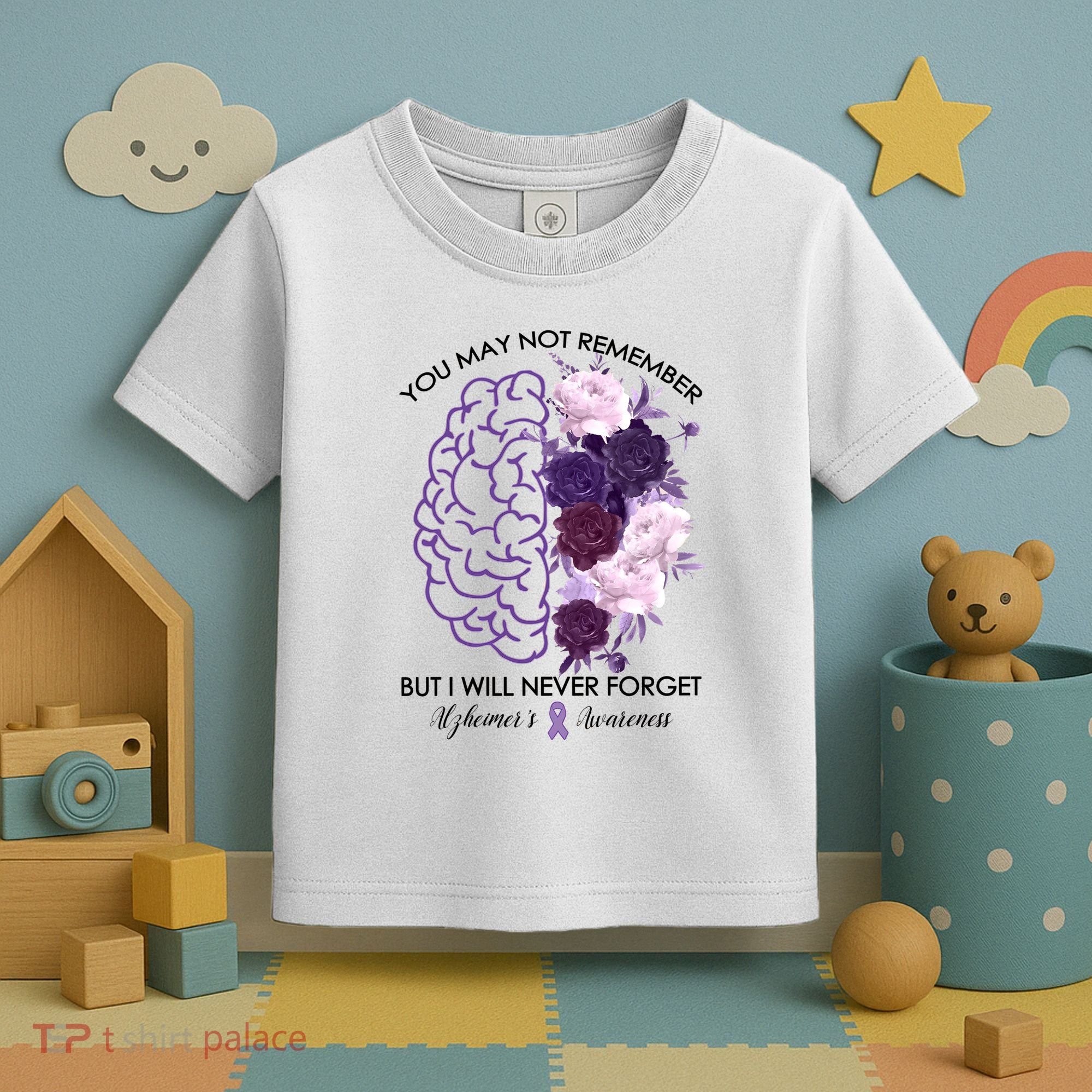 AlzheimerS Awareness You May Not Remember Toddler T-Shirt