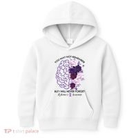 AlzheimerS Awareness You May Not Remember Kids Hoodie thumb 0