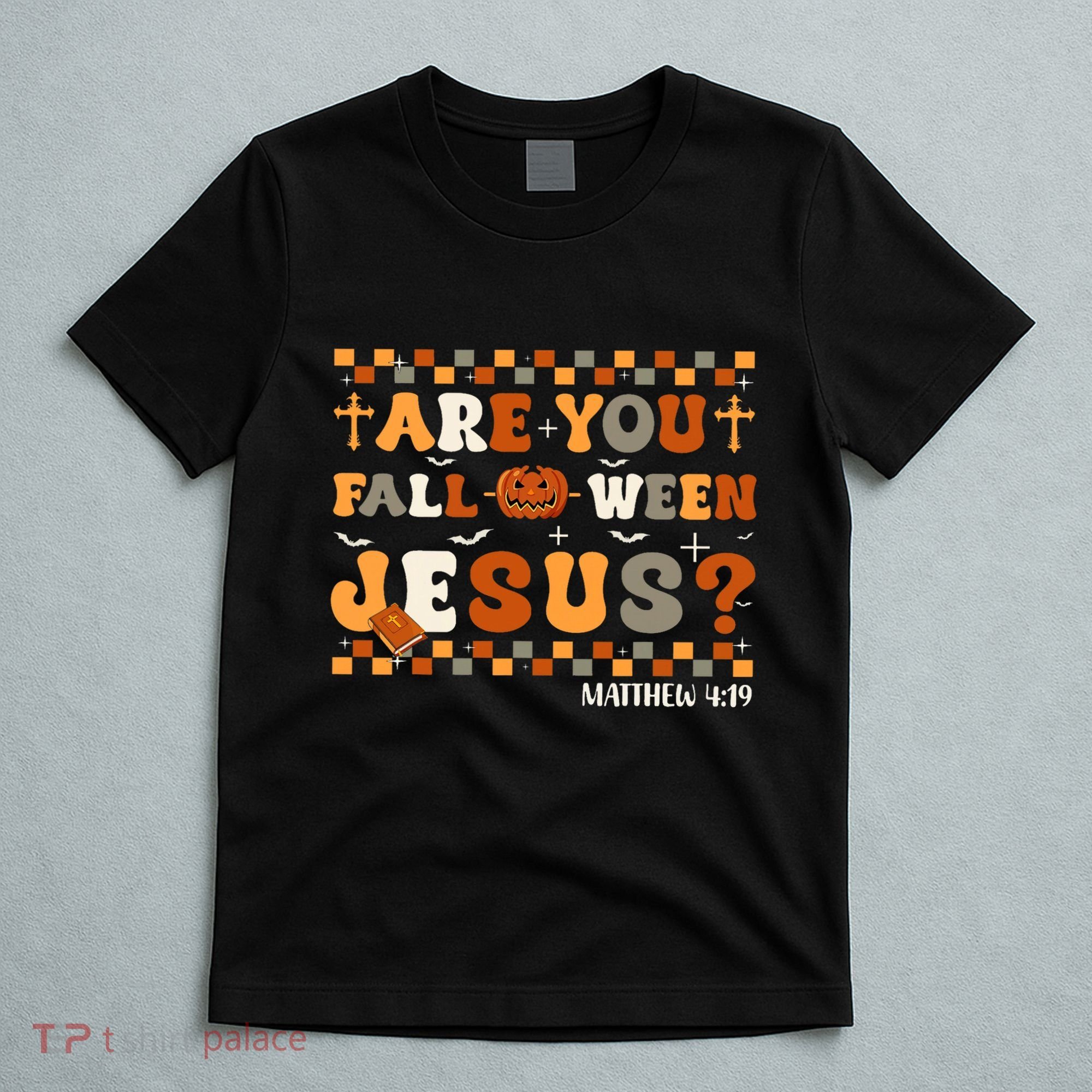 Autumn Are You Falloween Jesus Christian Halloween Pumpkin T-Shirt