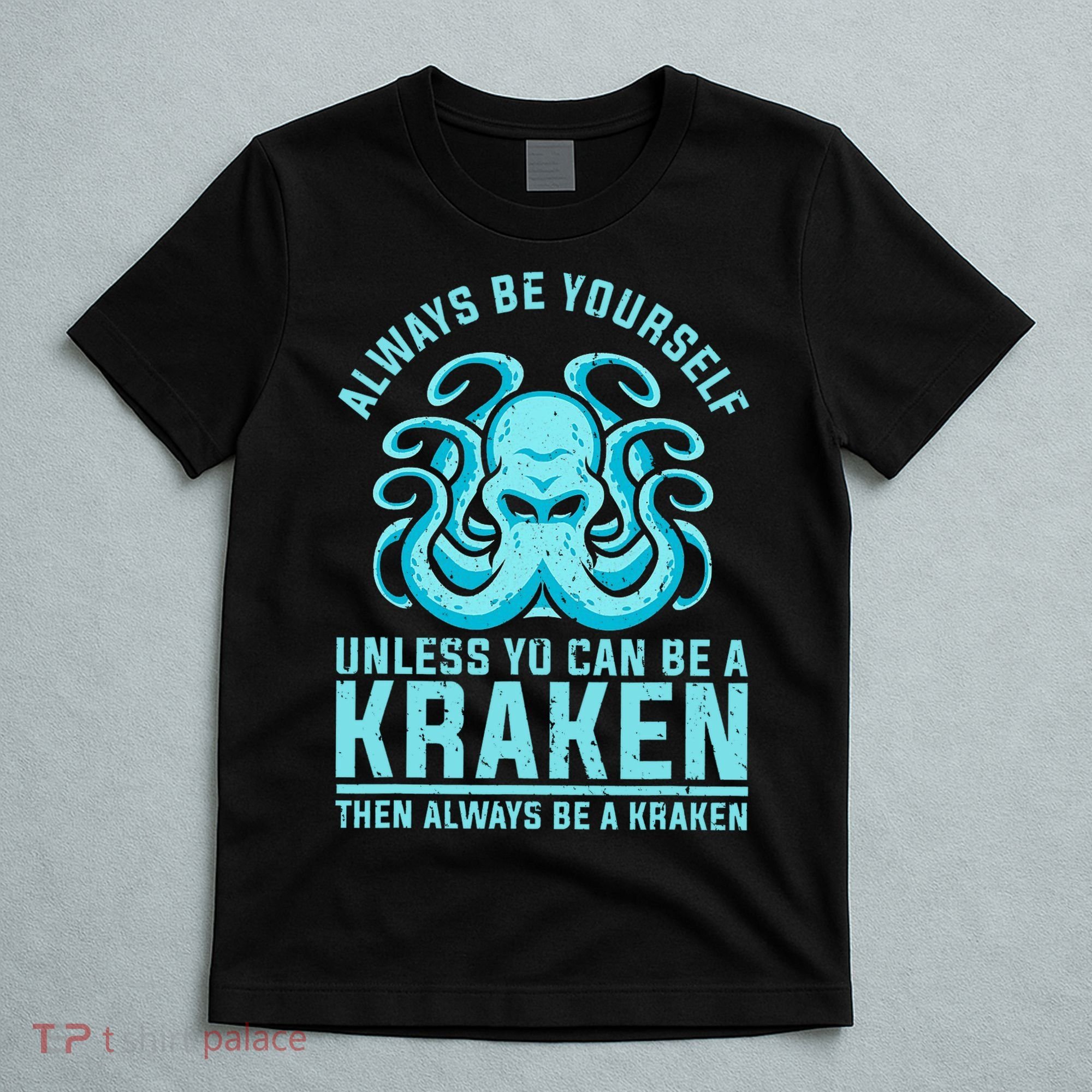 Always Be A Kraken Funny Crypto T-Shirt