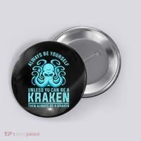 Always Be A Kraken Funny Crypto Button thumb 0