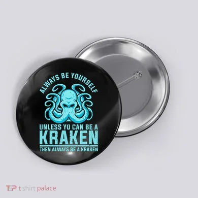 Always Be A Kraken Funny Crypto Button