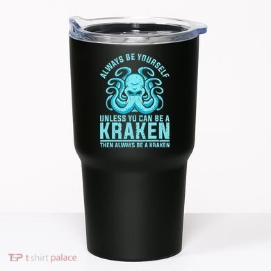 Always Be A Kraken Funny Crypto Tumbler