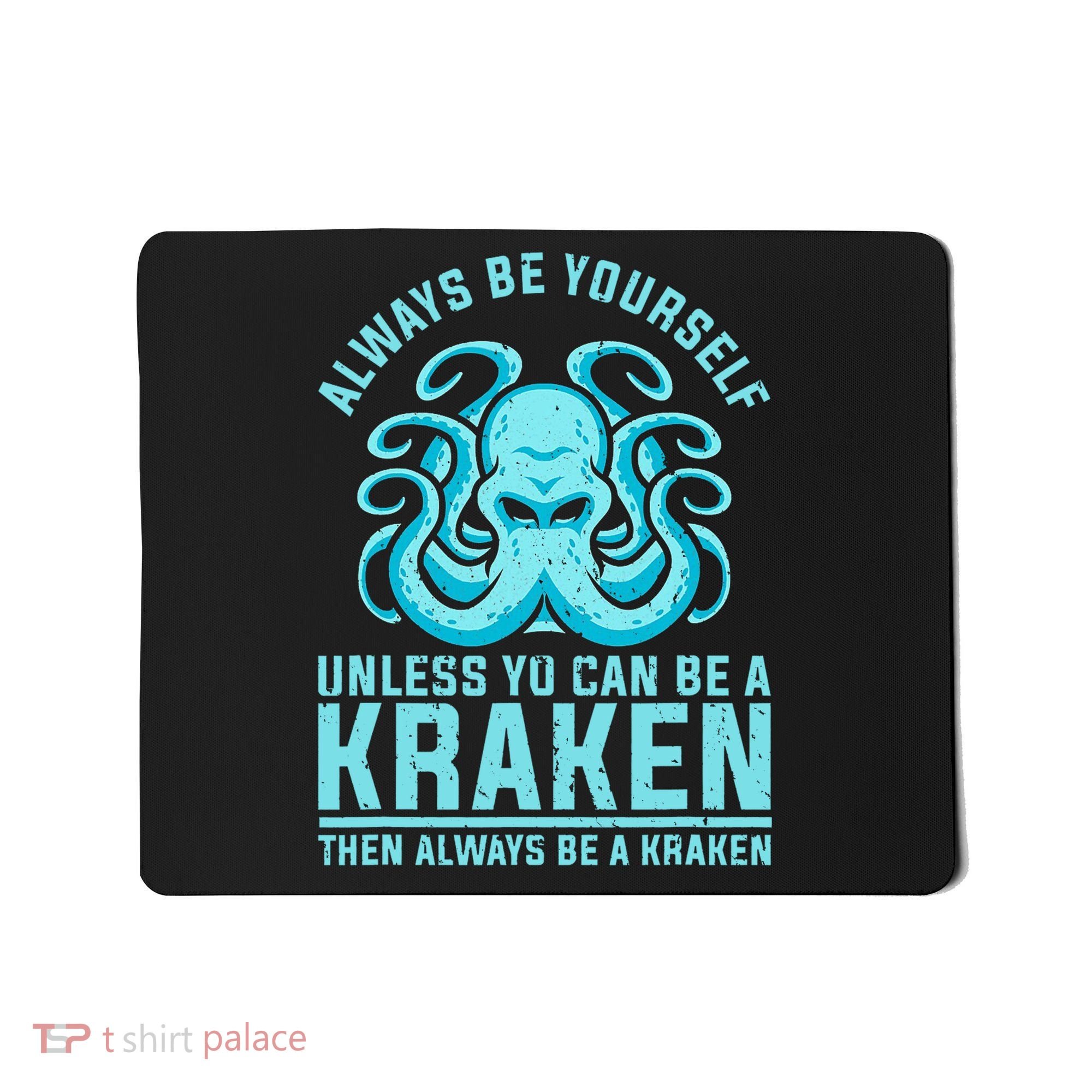 Always Be A Kraken Funny Crypto Mousepad