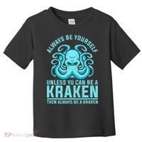 Always Be A Kraken Funny Crypto Toddler T-Shirt thumb 0