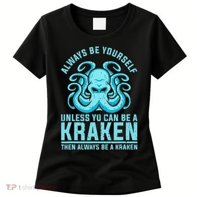 Always Be A Kraken Funny Crypto Women's T-Shirt