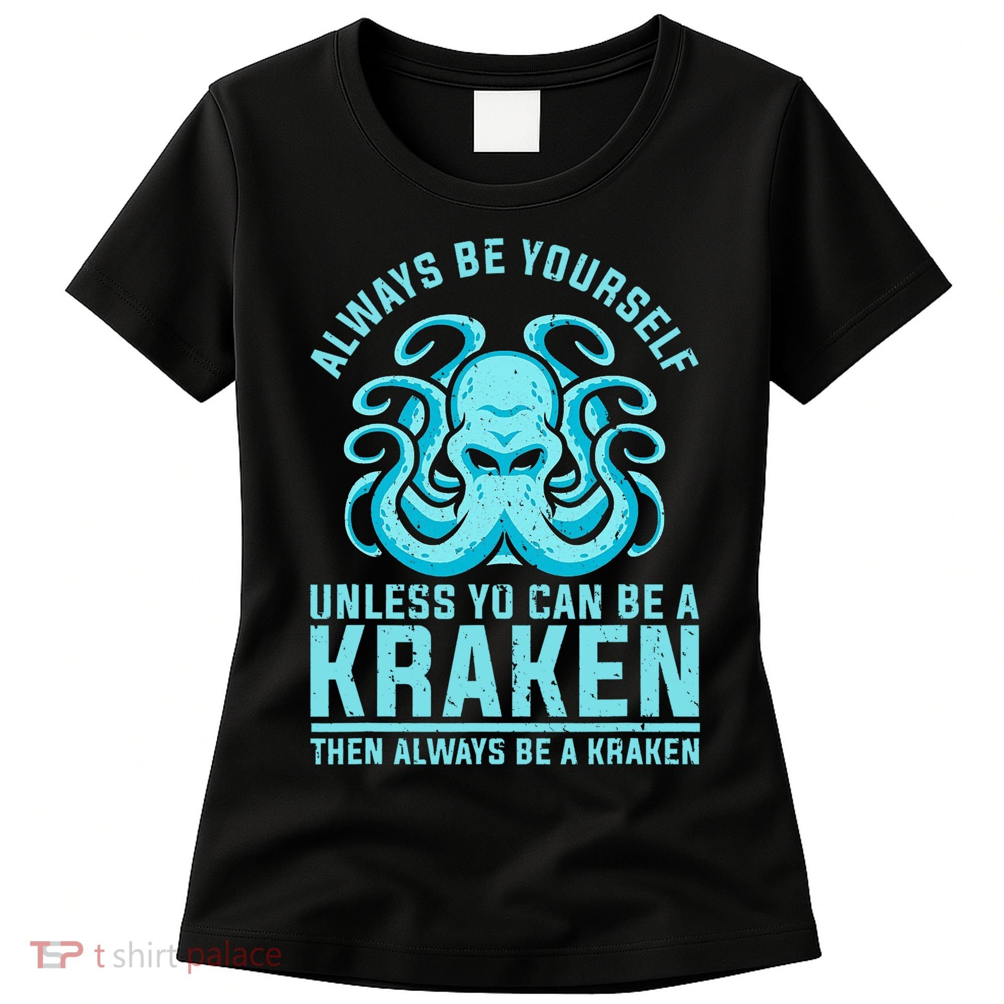 Always Be A Kraken Funny Crypto Women's T-Shirt