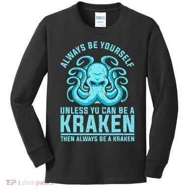 Always Be A Kraken Funny Crypto Kids Long Sleeve Shirt