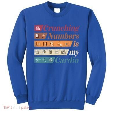Accountant Bookkeeper Accounting Crunching Numbers Funny Cool Gift Sweatshirt