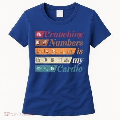 Accountant Bookkeeper Accounting Crunching Numbers Funny Cool Gift Women's T-Shirt