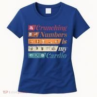 Accountant Bookkeeper Accounting Crunching Numbers Funny Cool Gift Women's T-Shirt thumb 0