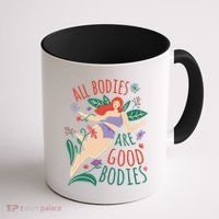 All Bodies Are Good Bodies Coffee Mug thumb 1