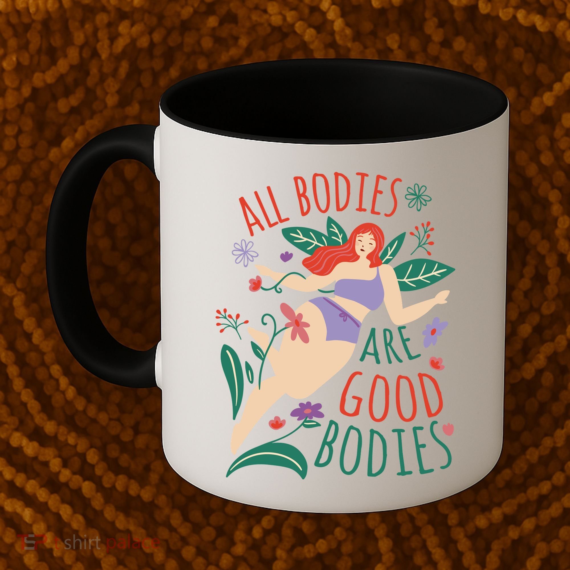 All Bodies Are Good Bodies Coffee Mug