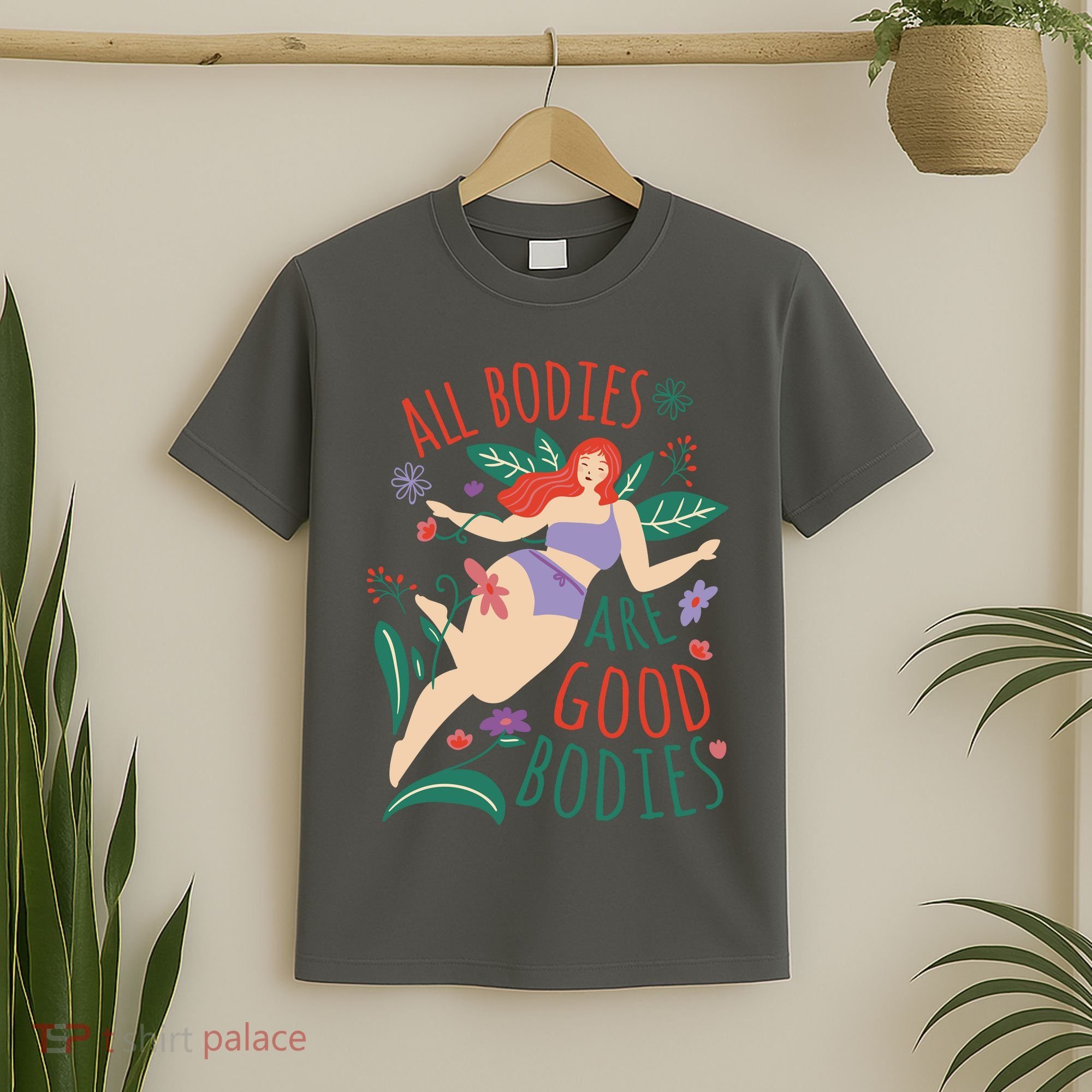 All Bodies Are Good Bodies T-Shirt