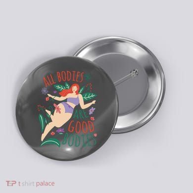 All Bodies Are Good Bodies Button