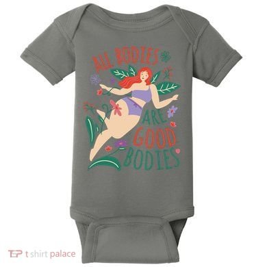All Bodies Are Good Bodies Baby Bodysuit