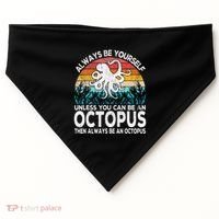 Always Be An Octopus Lover Funny Octopus Quote Retro USA-Made Doggie Bandana thumb 0