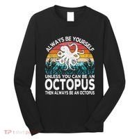 Always Be An Octopus Lover Funny Octopus Quote Retro Long Sleeve Shirt thumb 0