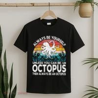 Always Be An Octopus Lover Funny Octopus Quote Retro T-Shirt thumb 2