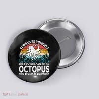 Always Be An Octopus Lover Funny Octopus Quote Retro Button thumb 0