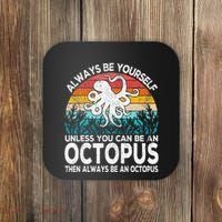Always Be An Octopus Lover Funny Octopus Quote Retro Coaster thumb 0