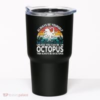 Always Be An Octopus Lover Funny Octopus Quote Retro Tumbler thumb 0