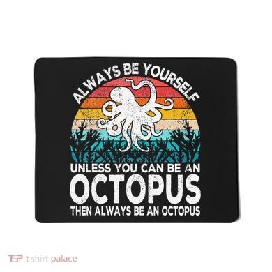 Always Be An Octopus Lover Funny Octopus Quote Retro Mousepad