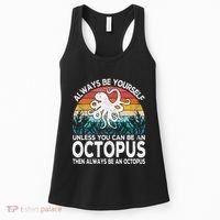 Always Be An Octopus Lover Funny Octopus Quote Retro Women's Tank Top thumb 0