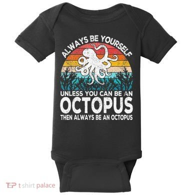 Always Be An Octopus Lover Funny Octopus Quote Retro Baby Bodysuit