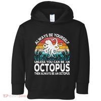 Always Be An Octopus Lover Funny Octopus Quote Retro Toddler Hoodie thumb 0