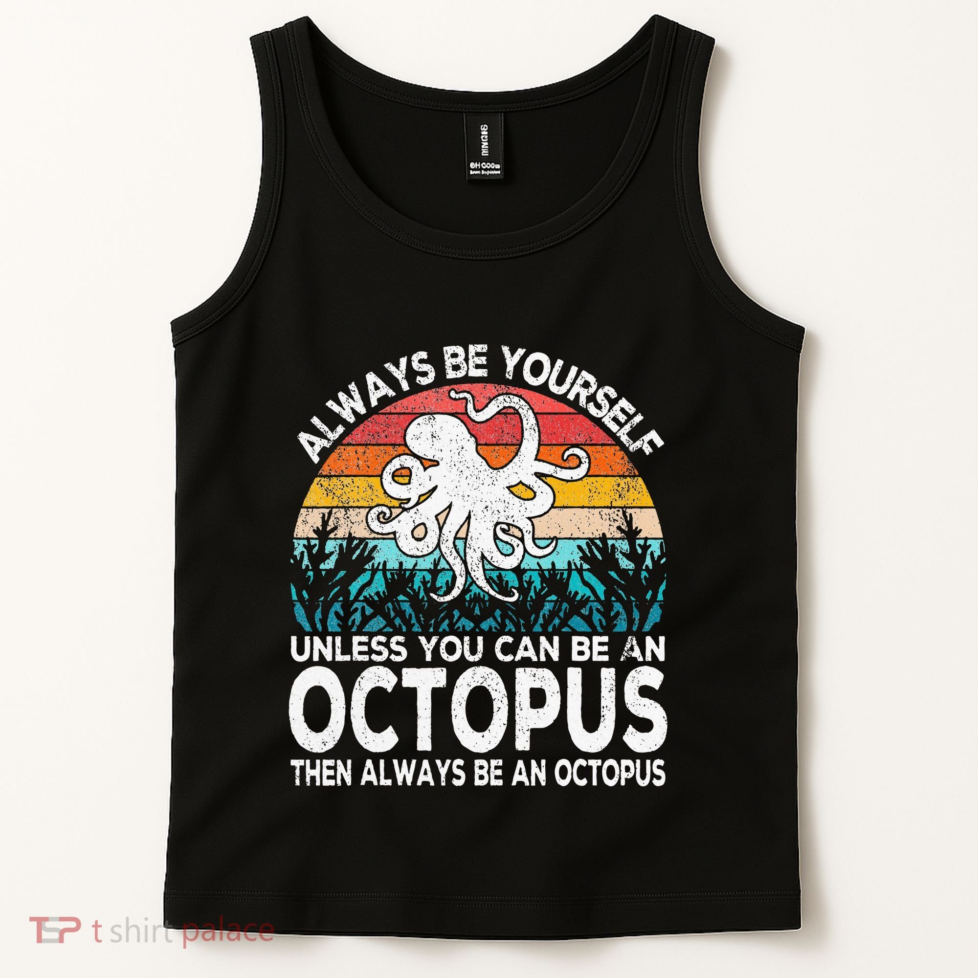Always Be An Octopus Lover Funny Octopus Quote Retro Tank Top