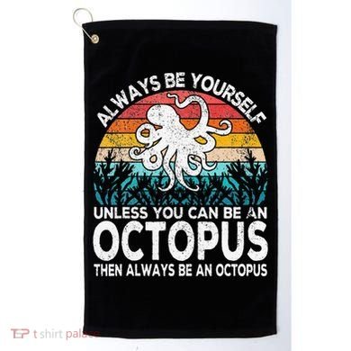 Always Be An Octopus Lover Funny Octopus Quote Retro Golf Towel