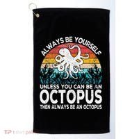 Always Be An Octopus Lover Funny Octopus Quote Retro Golf Towel thumb 0