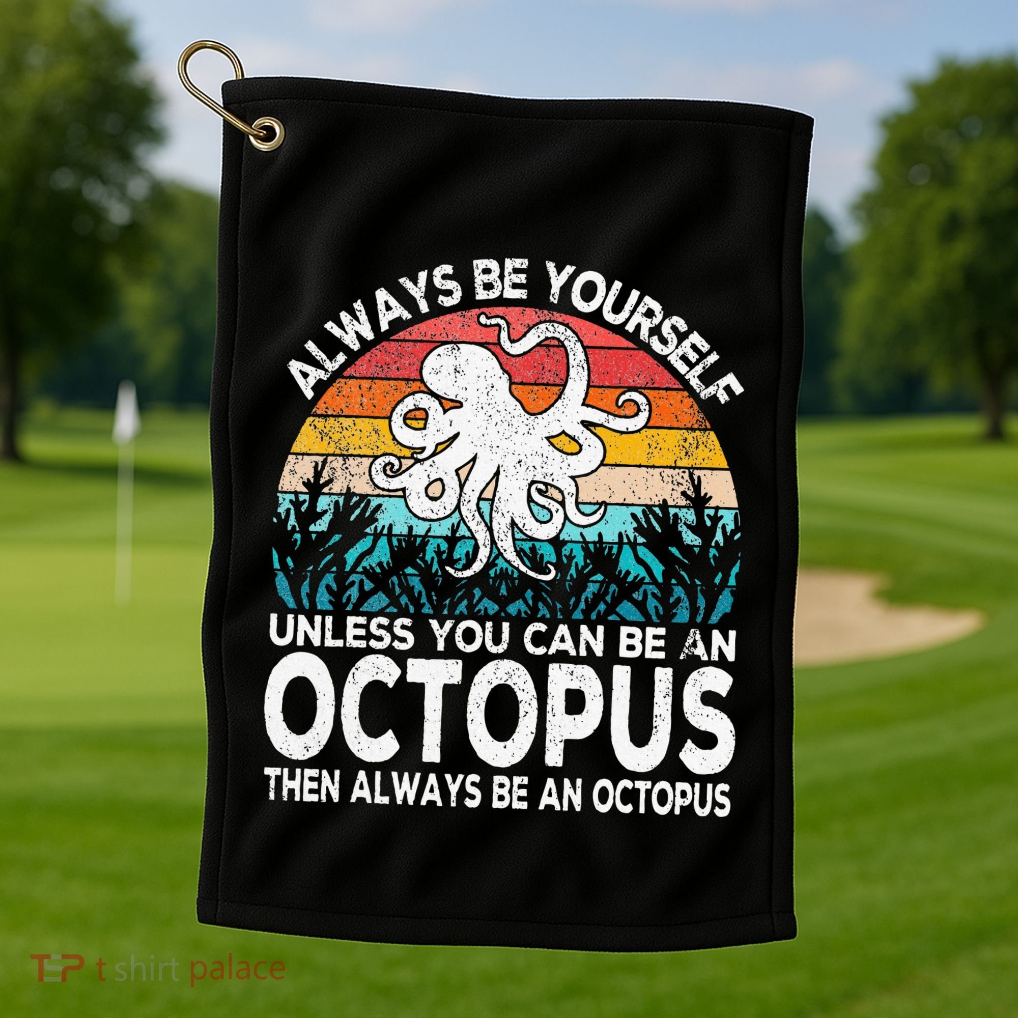 Always Be An Octopus Lover Funny Octopus Quote Retro Golf Towel