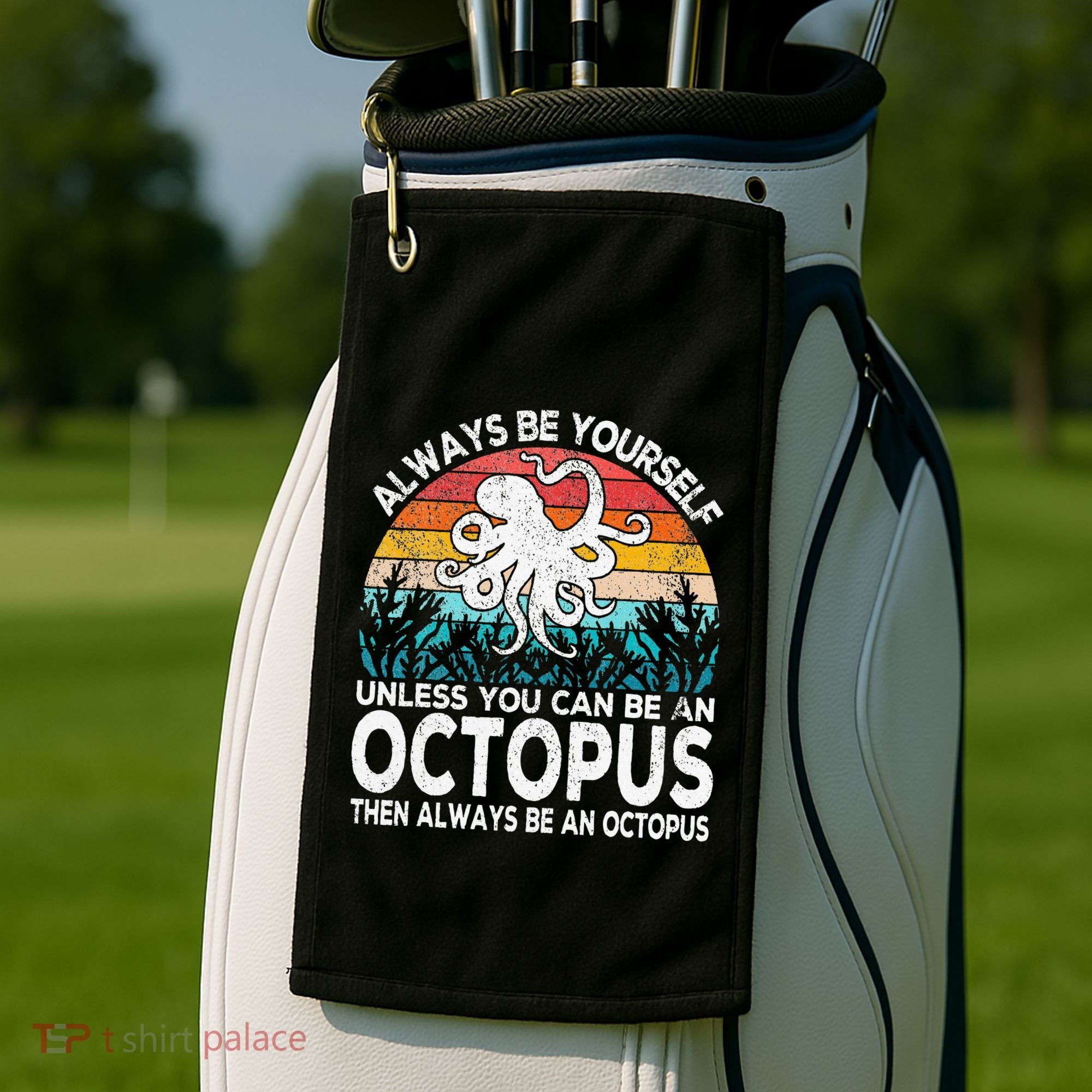 Always Be An Octopus Lover Funny Octopus Quote Retro Golf Towel