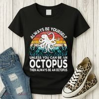 Always Be An Octopus Lover Funny Octopus Quote Retro Women's T-Shirt thumb 3