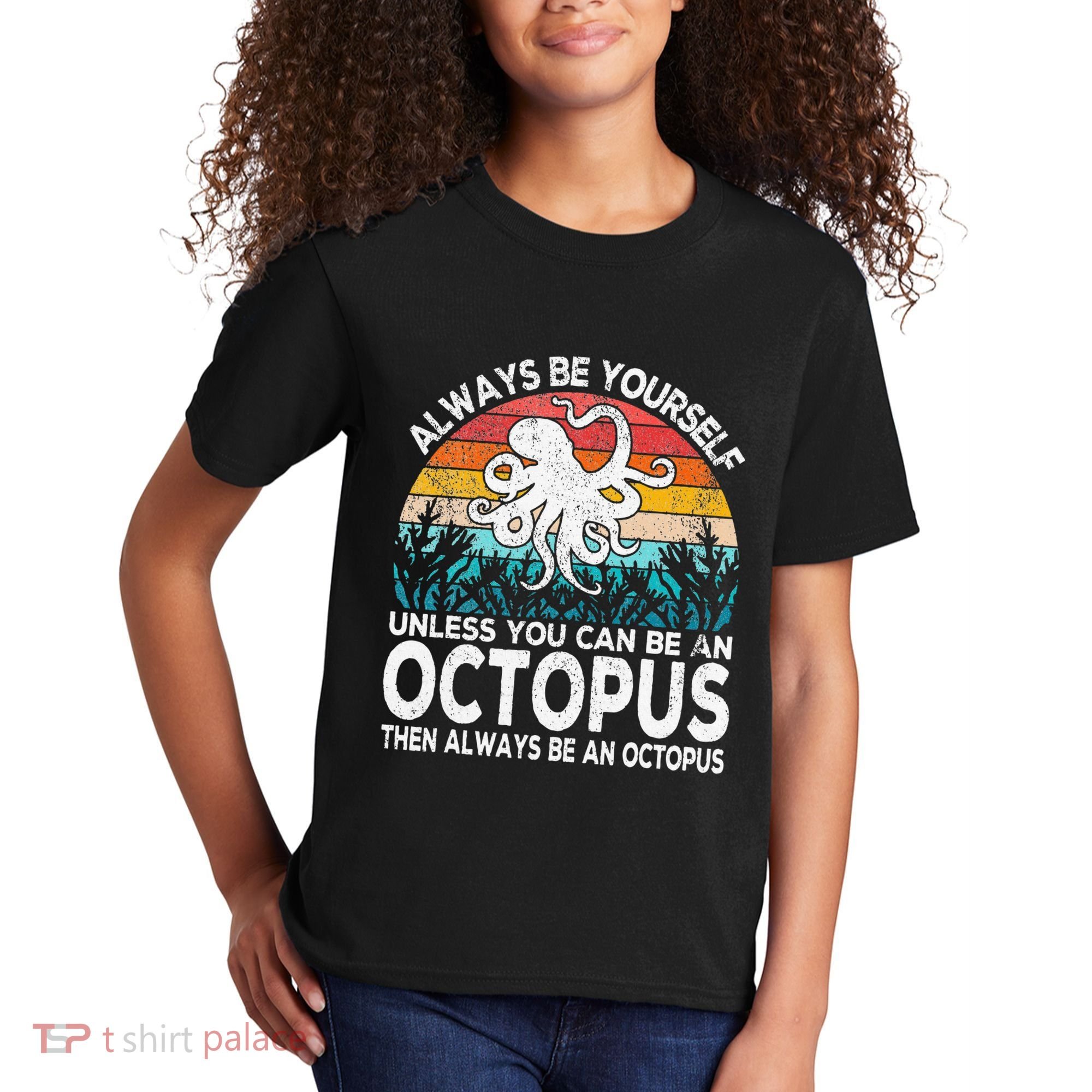 Always Be An Octopus Lover Funny Octopus Quote Retro Kids T-Shirt