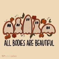 All Bodies Are Beautiful Halloween Funny Ghost Positive Tote Bag thumb 4