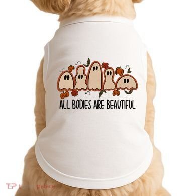 All Bodies Are Beautiful Halloween Funny Ghost Positive Doggie Tank