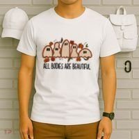 All Bodies Are Beautiful Halloween Funny Ghost Positive T-Shirt thumb 6